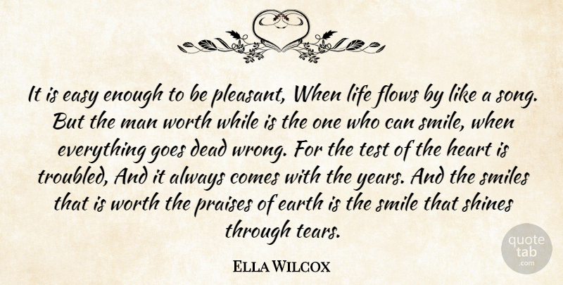 Ella Wilcox Quote About Adversity, Dead, Earth, Easy, Flows: It Is Easy Enough To...