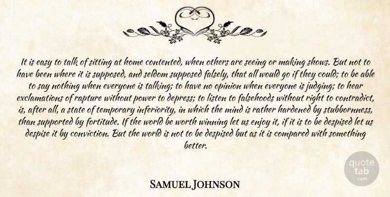 Samuel Johnson Quote About Compared, Despised, Easy, Enjoy, Falsehoods: It Is Easy To Talk...