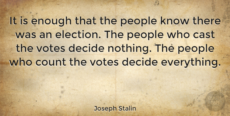 Joseph Stalin Quote About People, Political, Historical: It Is Enough That The...
