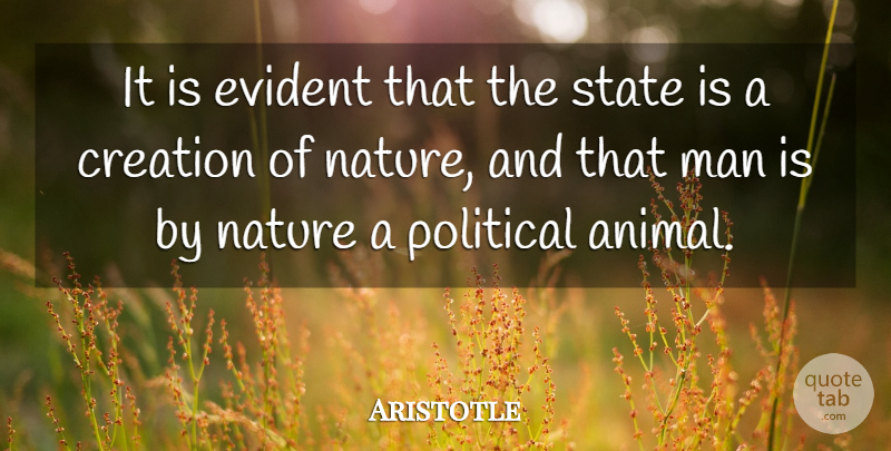 Aristotle Quote About Men, Animal, Political: It Is Evident That The...