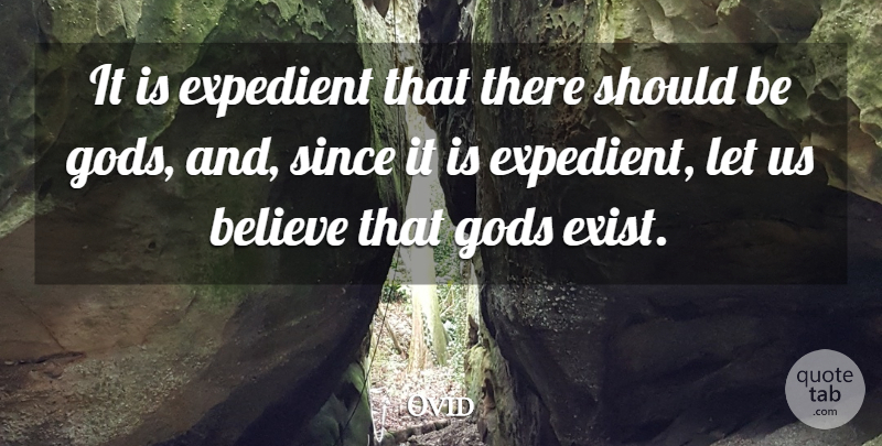 Ovid Quote About Art, Philosophy, Believe: It Is Expedient That There...