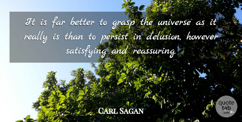 Carl Sagan Quote About Death, Witty, Atheist: It Is Far Better To...
