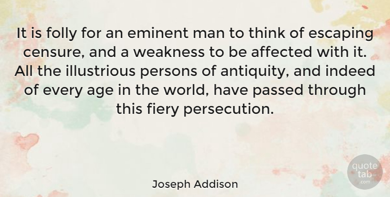 Joseph Addison Quote About Birthday, Men, Thinking: It Is Folly For An...