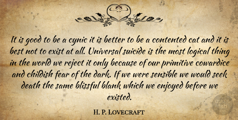H. P. Lovecraft Quote About Suicide, Cat, Dark: It Is Good To Be...