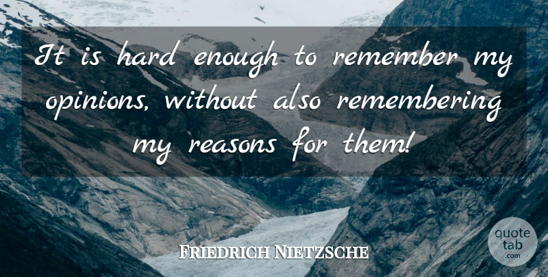 Friedrich Nietzsche Quote About Sweet, Hard Times, Life Is Hard: It Is Hard Enough To...