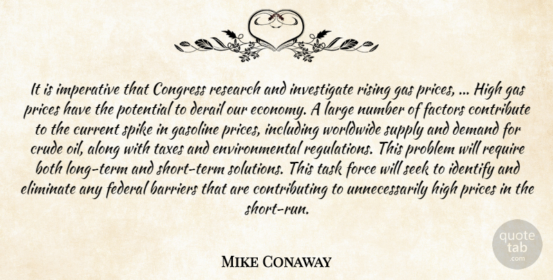Mike Conaway Quote About Along, Barriers, Both, Congress, Contribute: It Is Imperative That Congress...