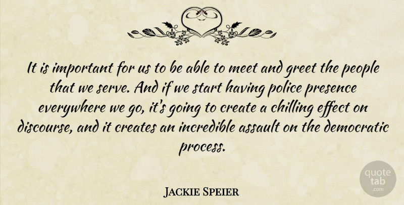 Jackie Speier Quote About Assault, Chilling, Create, Creates, Democratic: It Is Important For Us...