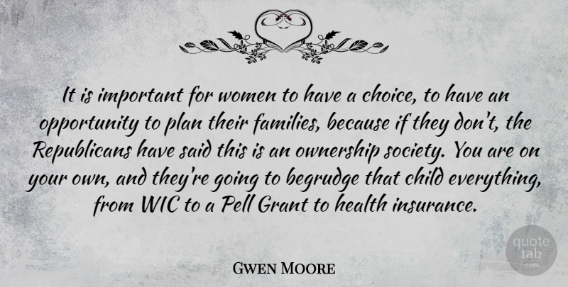 Gwen Moore Quote About Child, Grant, Health, Opportunity, Ownership: It Is Important For Women...