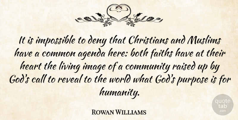Rowan Williams Quote About Christian, Heart, Community: It Is Impossible To Deny...
