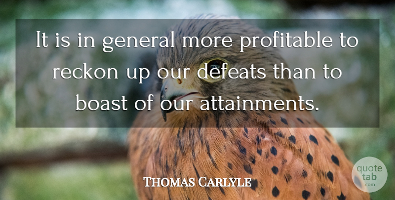Thomas Carlyle Quote About Basketball, Defeat, Attainment: It Is In General More...