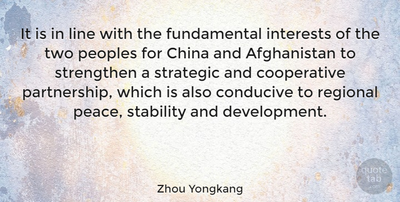 Zhou Yongkang Quote About Two, Fundamentals, Development: It Is In Line With...