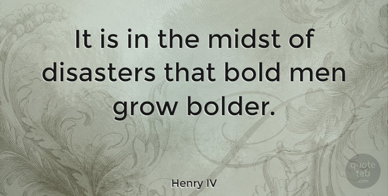 Henry IV Quote About Disasters, Men, Midst: It Is In The Midst...