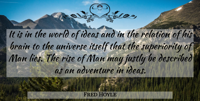 Fred Hoyle Quote About Lying, Adventure, Men: It Is In The World...