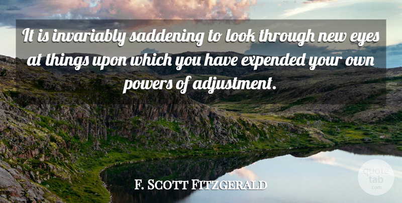 F. Scott Fitzgerald Quote About Eye, Looks, Great Gatsby Important: It Is Invariably Saddening To...