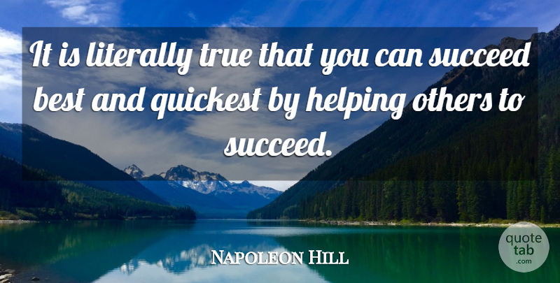 Napoleon Hill Quote About Motivational, Success, Teamwork: It Is Literally True That...