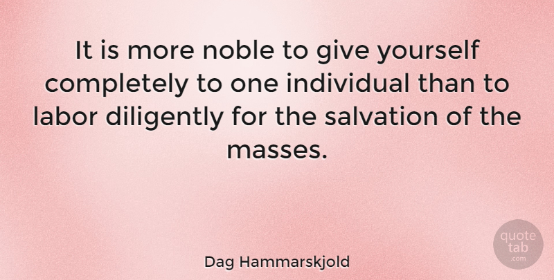 Dag Hammarskjold Quote About Giving, Approval, Noble: It Is More Noble To...