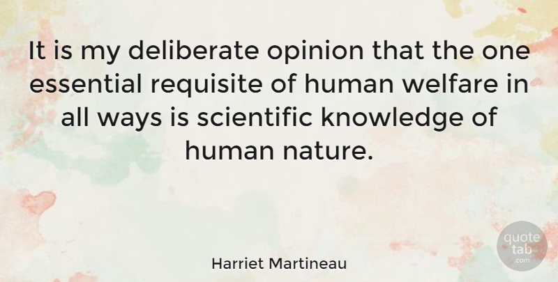 Harriet Martineau Quote About Way, Essentials, Opinion: It Is My Deliberate Opinion...