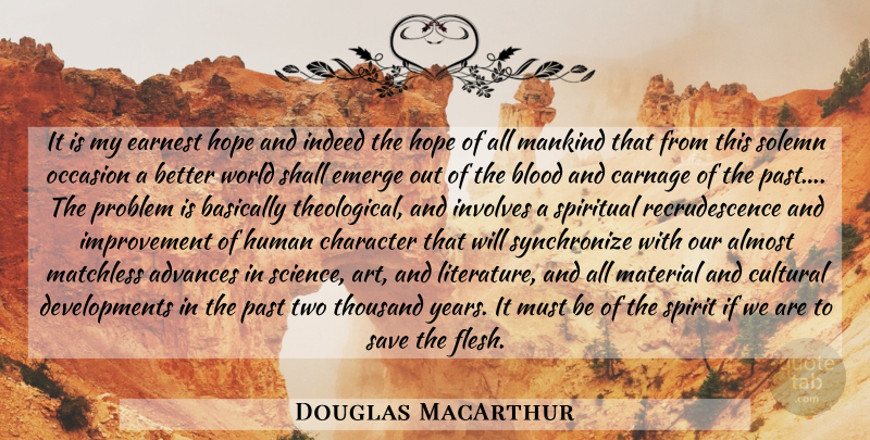 Douglas MacArthur Quote About Spiritual, Art, Character: It Is My Earnest Hope...