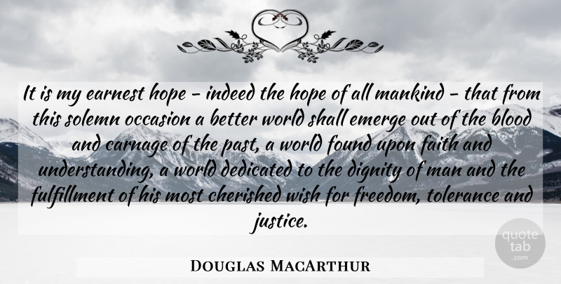 Douglas MacArthur Quote About Military, Past, Men: It Is My Earnest Hope...