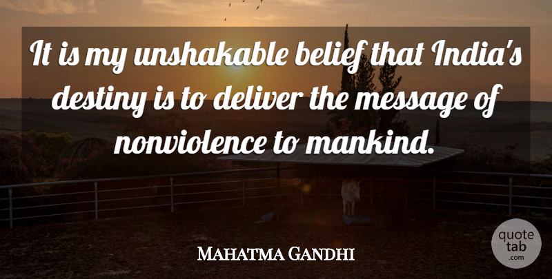 Mahatma Gandhi Quote About Destiny, Messages, India: It Is My Unshakable Belief...
