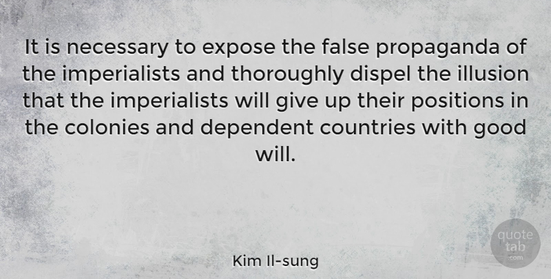 Kim Il-sung Quote About Country, Giving Up, Illusion: It Is Necessary To Expose...