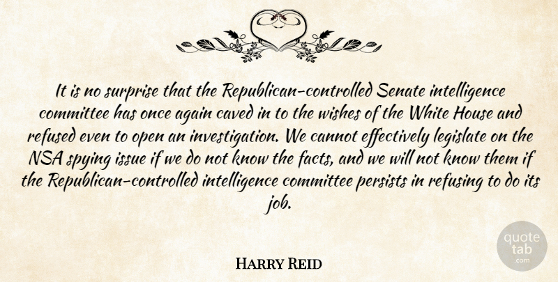 Harry Reid Quote About Jobs, Nsa, White: It Is No Surprise That...