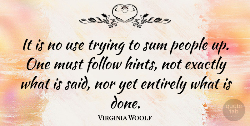 Virginia Woolf Quote About People, Trying, Use: It Is No Use Trying...