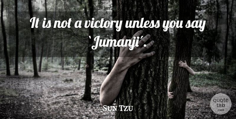 Sun Tzu Quote About Victory: It Is Not A Victory...