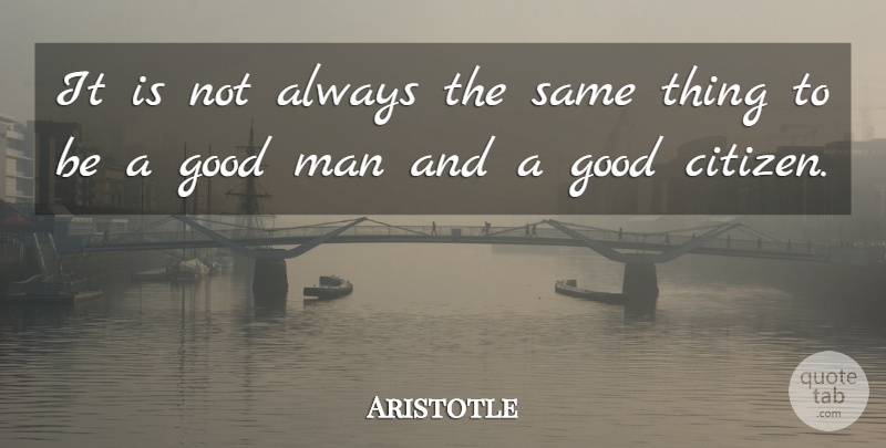 Aristotle Quote About Motivation, Character, Patriotic: It Is Not Always The...