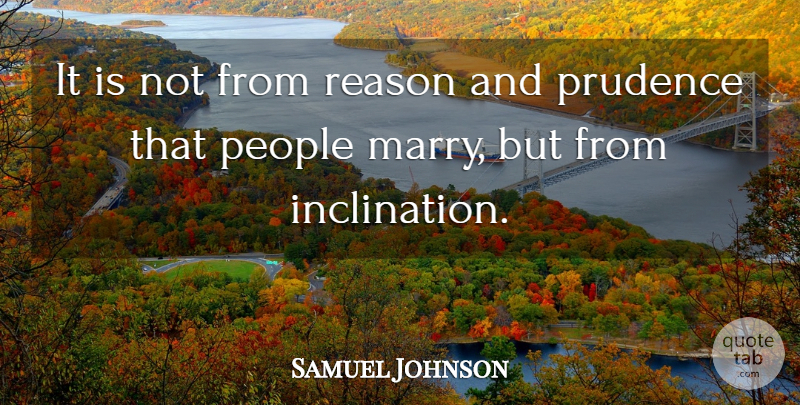 Samuel Johnson Quote About Marriage, Wedding, People: It Is Not From Reason...