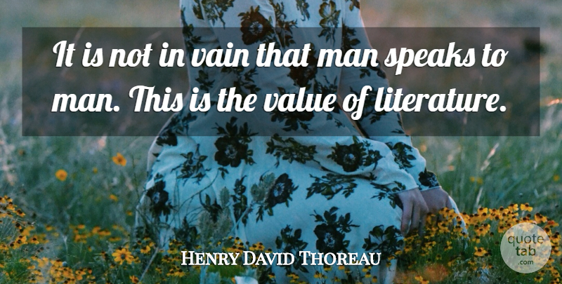 Henry David Thoreau Quote About Communication, Men, Speech: It Is Not In Vain...
