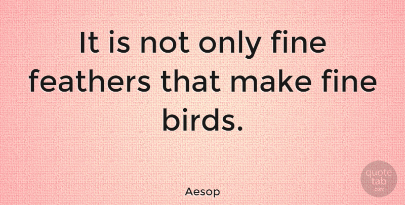 Aesop Quote About Being Yourself, Bird, Fables: It Is Not Only Fine...