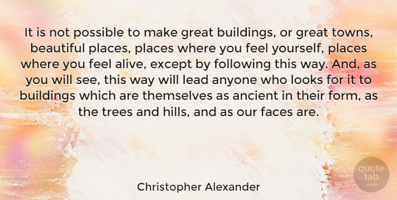 Christopher Alexander Quote About Beautiful, Tree, Looks: It Is Not Possible To...