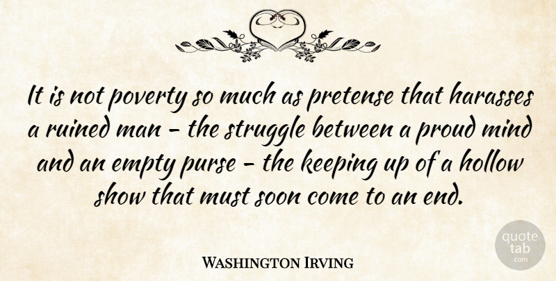 Washington Irving Quote About Struggle, Men, Mind: It Is Not Poverty So...