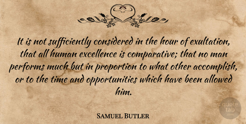 Samuel Butler Quote About Success, Opportunity, Men: It Is Not Sufficiently Considered...
