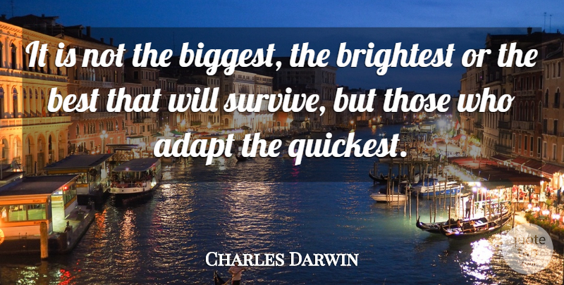 Charles Darwin Quote About Leadership, Teaching, Learning: It Is Not The Biggest...