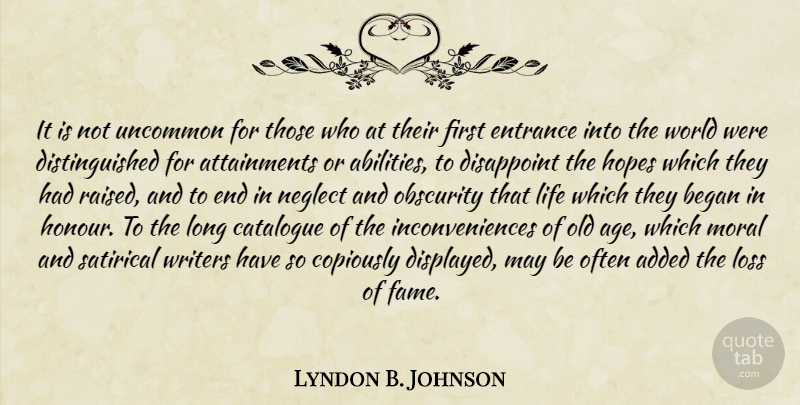 Lyndon B. Johnson Quote About Loss, Long, Age: It Is Not Uncommon For...