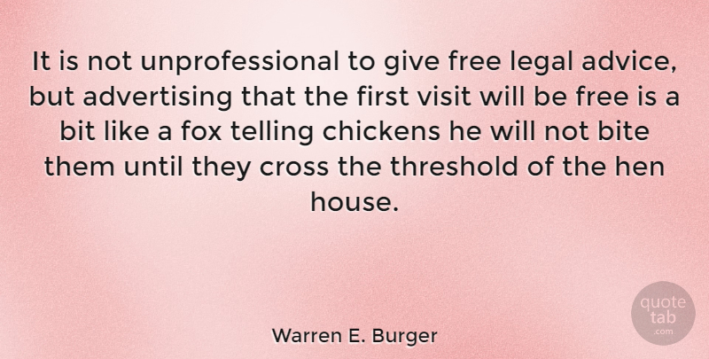 Warren E. Burger Quote About Giving, House, Advice: It Is Not Unprofessional To...