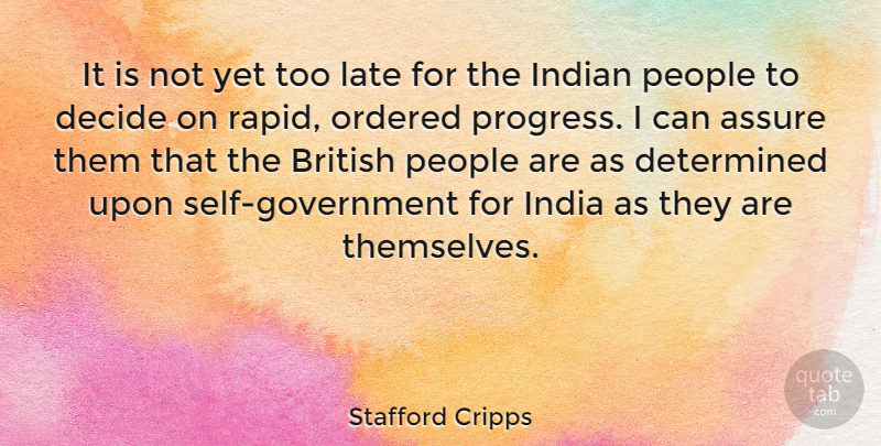 Stafford Cripps Quote About Government, Self, People: It Is Not Yet Too...