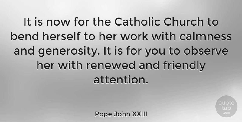 Pope John XXIII Quote About Generosity, Catholic, Church: It Is Now For The...