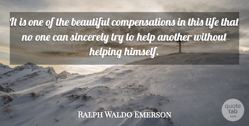 Ralph Waldo Emerson Quote About Inspirational, Life, Beautiful: It Is One Of The...