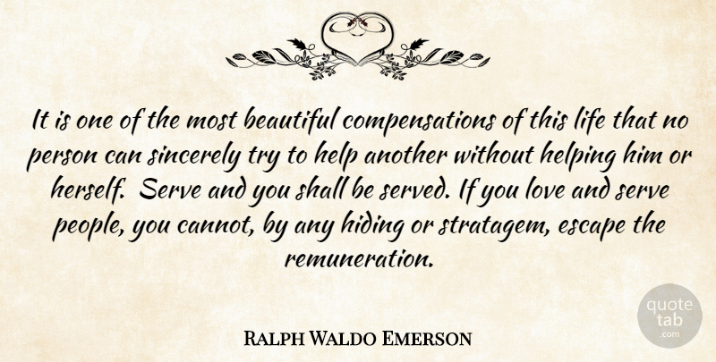 Ralph Waldo Emerson Quote About Beautiful, Helping Others, People: It Is One Of The...