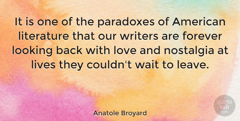 Anatole Broyard Quote About Waiting, Forever, Literature: It Is One Of The...