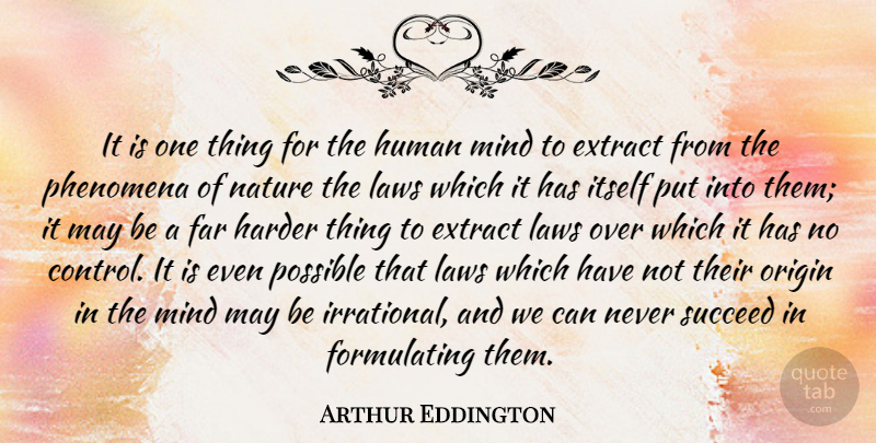 Arthur Eddington Quote About Law, Mind, May: It Is One Thing For...
