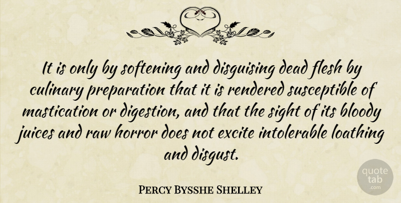 Percy Bysshe Shelley Quote About Sight, Vegetarian Diet, Vegetarianism: It Is Only By Softening...