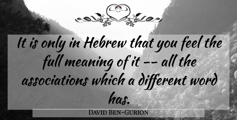 David Ben-Gurion Quote About Association, Different, Hebrew: It Is Only In Hebrew...