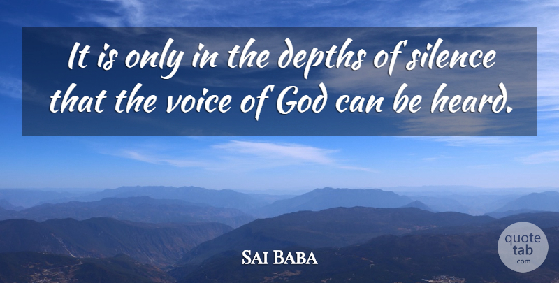 Sai Baba Quote About Voice, Meditation, Silence: It Is Only In The...