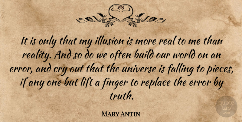 Mary Antin Quote About Real, Fall, Errors: It Is Only That My...