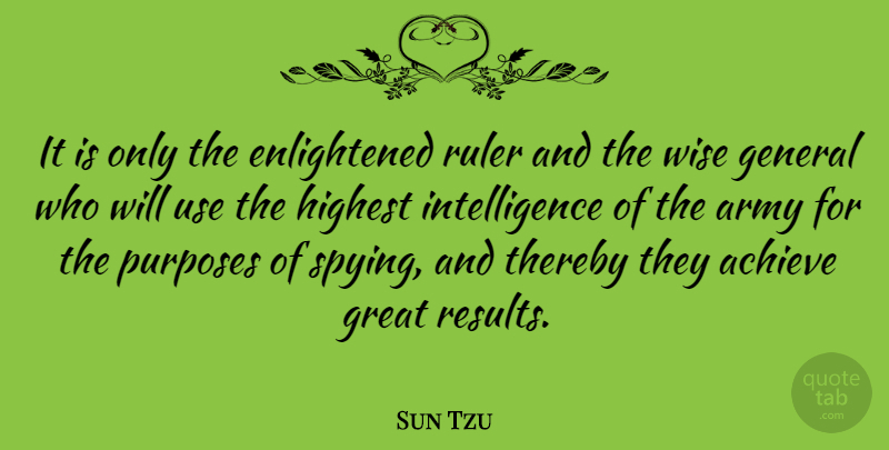 Sun Tzu Quote About Wise, War, Army: It Is Only The Enlightened...
