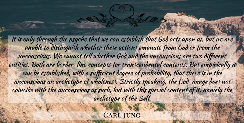 Carl Jung Quote About Self, Two, Special: It Is Only Through The...